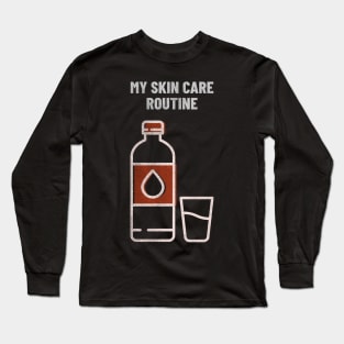 My Skin Care Routine Is Water Long Sleeve T-Shirt